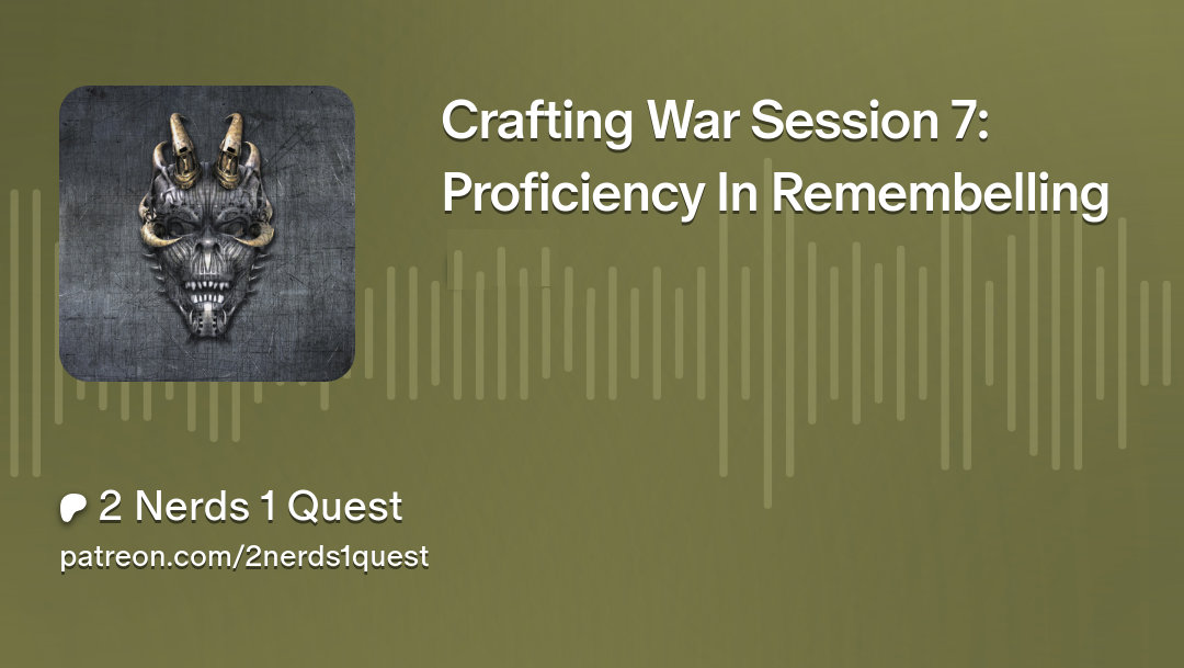 Crafting War Session 7: Proficiency In Remembelling album art